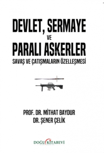 Devlet, Sermaye ve Paralı Askerler