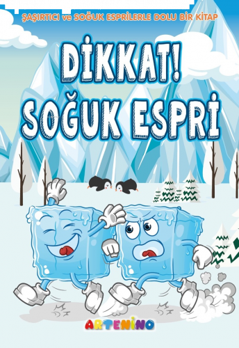 Dikkat! Soğuk Espri;Şaşırtıcı ve Soğuk Esprilerle Dolu Bir Kitap