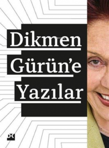 Dikmen Gürün'E Yazılar