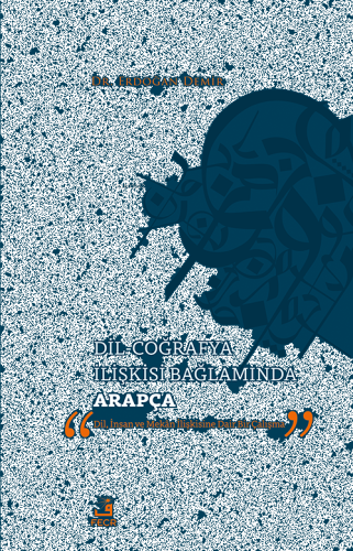 Dil-Coğrafya İlişkisi Bağlamında Arapça