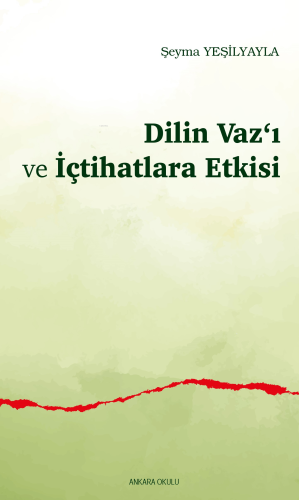 Dilin Vaz‘ı ve İçtihatlara Etkisi