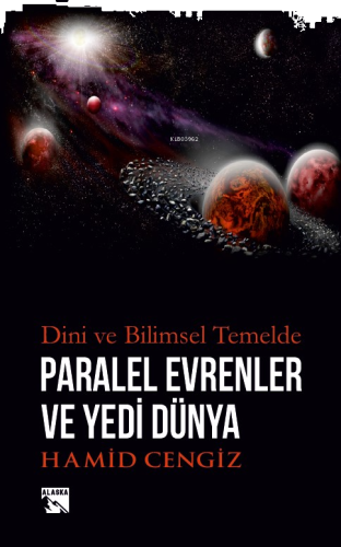 Dini ve Bilimsel Temelde Paralel Evrenler ve Yedi Dünya