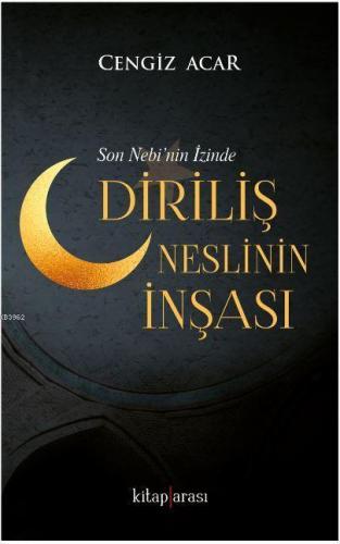 Diriliş Neslinin İnşası