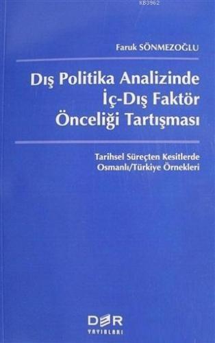 Dış Politika Analizinde İç-Dış Faktör Önceliği Tartışması