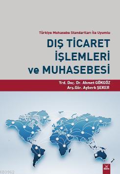 Dış Ticaret İşlemleri ve Muhasebesi