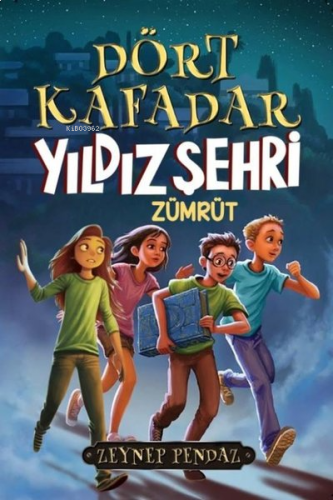 Dört kafadar - Yıldız Şehri Zümrüt