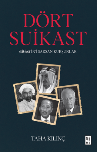 Dört Suikast;Filistin’i Sarsan Kurşunlar