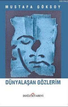 Dünyalaşan Gözlerim