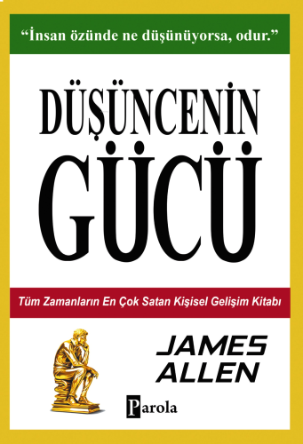 Düşüncenin Gücü;"İnsan Özünde Ne Düşünüyorsa, Odur."