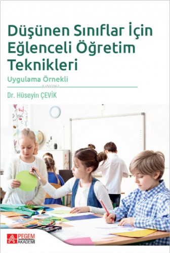 Düşünen Sınıflar İçin Eğlenceli Öğretim Teknikleri