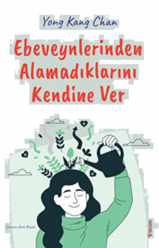 Ebeveynlerinden Alamadıklarını Kendine Ver