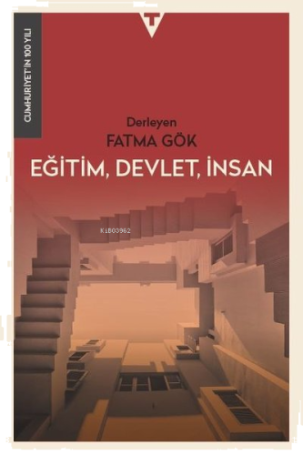 Eğitim, Devlet, İnsan - Cumhuriyet'in 100 Yılı