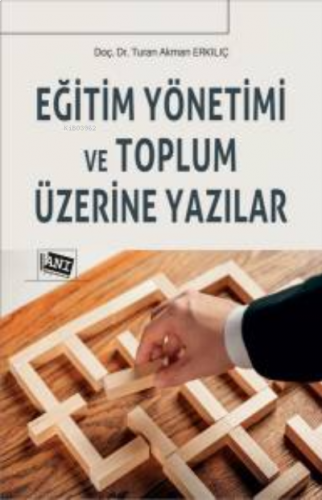 Eğitim Yönetimi Ve Toplum Üzerine Yazılar