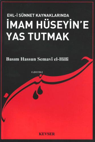 Ehl-i Sünnet Kaynaklarında İmam Hüseyin'e Yas Tutmak