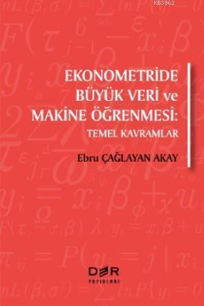 Ekonometride Büyük Veri ve Makine Öğrenmesi