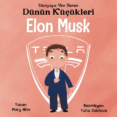 Elon Musk - Dünyaya Yön Veren Dünün Küçükleri