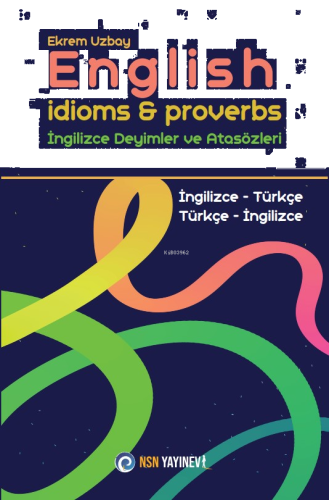 English İdioms & Proverbs - İngilizce Deyimler ve Atasözleri