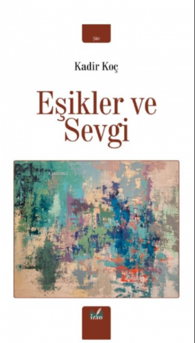 Eşikler Ve Sevgi