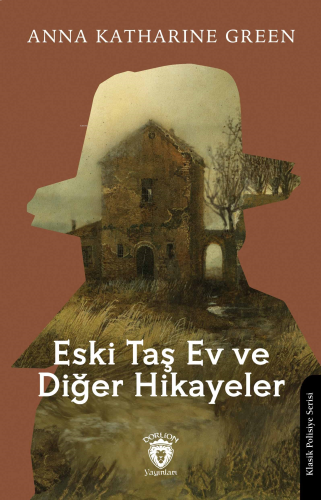 Eski Taş Ev ve Diğer Hikayeler