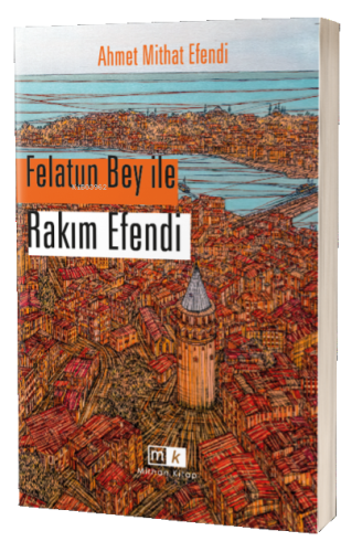 Felatun Bey İle Rakım Efendi