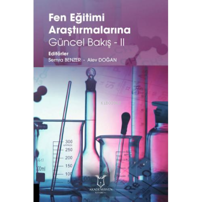 Fen Eğitimi Araştırmalarına Güncel Bakış - II