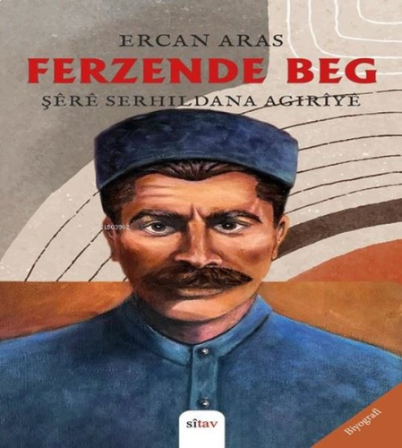 Ferzende Beg - Şere Serhildana Agiriye