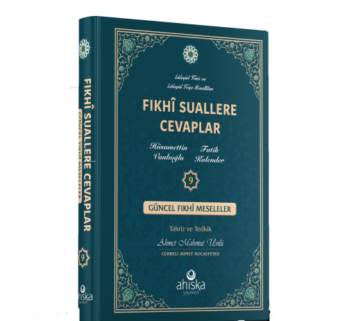 Fıkhi Suallere Cevaplar 9. Cilt;Güncel Fıkhî Meseleler