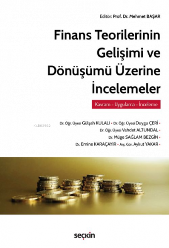 Finans Teorilerinin Gelişimi ve Dönüşümü Üzerine İncelemeler