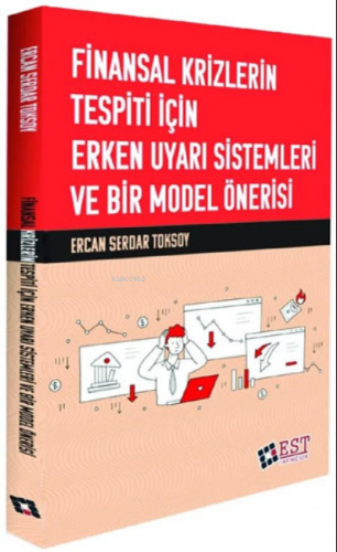 Finansal Krizlerin Tespiti İçin Erken Uyarı Sistemleri ve Bir Model Ön