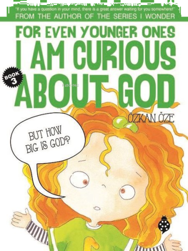 For Even Younger Ones Book 3 - I am Curious About God