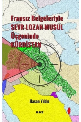 Fransız Belgeleriyle Sevr, Lozan, Musul Üçgeninde Kürdistan