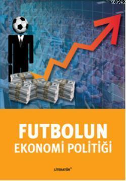 Futbolun Ekonomi Politiği