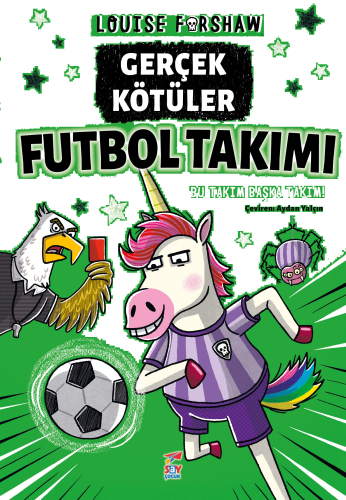 Gerçek Kötüler Futbol Takımı;Bu Takım Başka Takım!