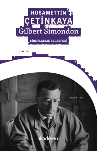 Gilbert Simondon: Bireyleşme Felsefesi