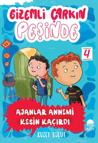 Gizemli Çarkın Peşinde;Ajanlar Annemi Kesin Kaçırdı