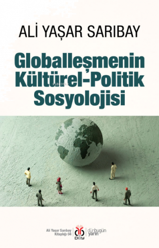 Globalleşmenin Kültürel- Politik Sosyolojisi