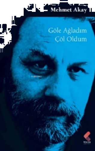 Göle Ağladım Çöl Oldum