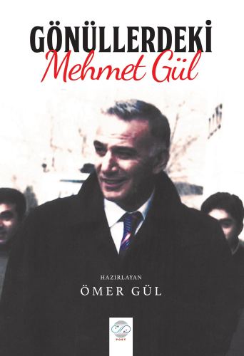 Gönüllerdeki Mehmet Gül