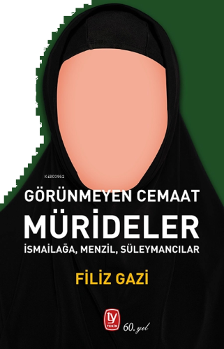 Görünmeyen Cemaat Mürideler;İsmailağa, Menzil, Süleymancılar