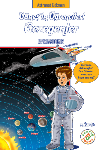 Güneşin Öğrencileri Gezegenler;Astronot Gökmen