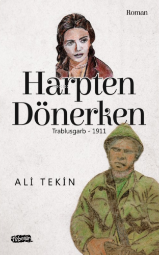 Harpten Dönerken;Trablusgarb - 1911