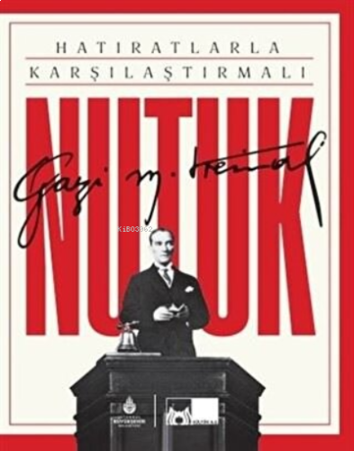 Hatıratlarla Karşılaştırmalı Nutuk (Kutulu, Ciltli)