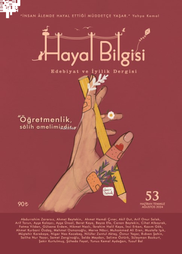 Hayal Bilgisi Edebiyat ve İyilik Dergisi;Yıl: 14, Sayı: 52