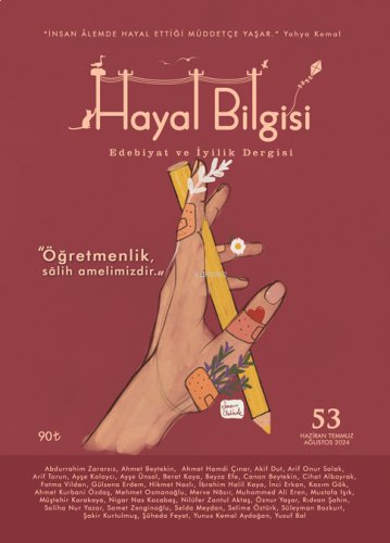 Hayal Bilgisi Edebiyat ve İyilik Dergisi;Yıl: 14, Sayı: 53