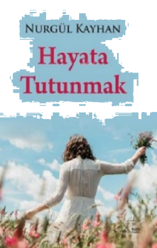 Hayata Tutunmak