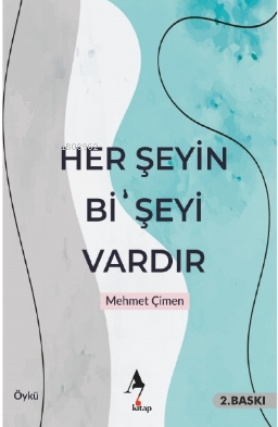 Her Şeyin Bi’ Şeyi Vardır