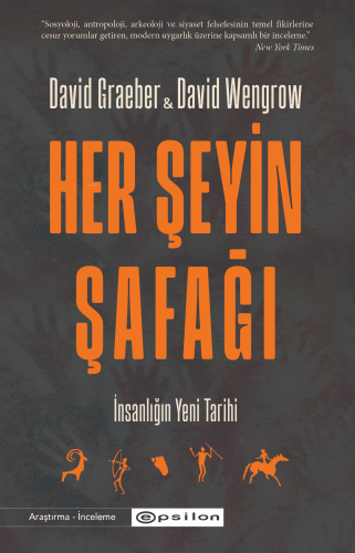 Her Şeyin Şafağı;İnsanlığın Yeni Tarihi