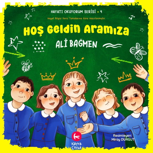 Hoş Geldin Aramıza ;Hayatı Okuyorum Serisi 4