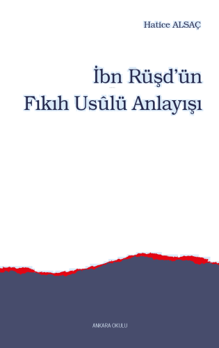 İbn Rüşd’ün Fıkıh Usûlü Anlayışı