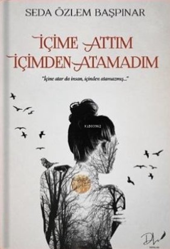 İçime Attım İçimden Atamadım